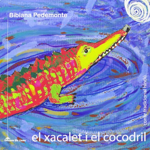Stock image for EL XACALET I EL COCODRIL for sale by KALAMO LIBROS, S.L.