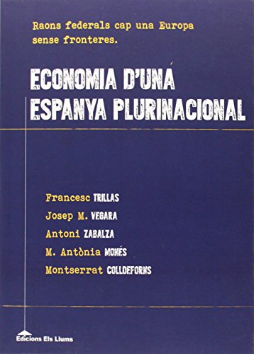 9788415526360: Economia d'una Espanya plurinacional: Raons federals cap una Europa sense fronteres (Llibres urgents) (Catalan Edition)