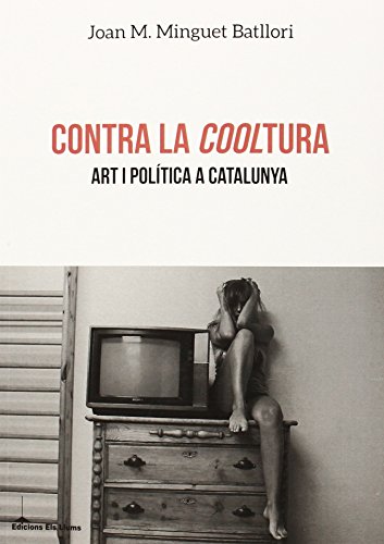 Imagen de archivo de CONTRA LA COOLTURA (ED. CATAL) a la venta por KALAMO LIBROS, S.L.