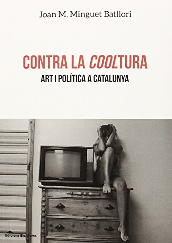 Stock image for CONTRA LA COOLTURA (ED. CATAL) for sale by KALAMO LIBROS, S.L.