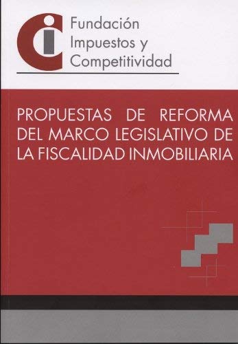 Beispielbild fr Propuestas de reforma del marco legislativo de la fiscalidad inmobiliaria zum Verkauf von Iridium_Books