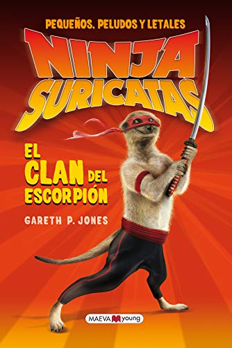 9788415532330: Ninjas Suricatas: El clan del escorpin: Pequeos, peludos y letales (Narrativa infantil y juvenil)