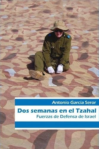 Stock image for DOS SEMANAS EN EL TZAHAL FUERZAS DE DEFENSA DE ISRAEL for sale by Zilis Select Books