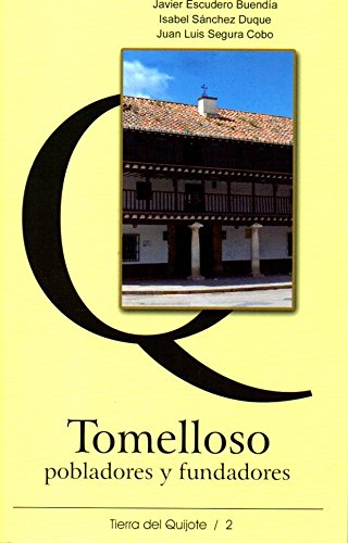 Beispielbild fr Tomelloso, pobladores y fundadores (Tierra del Quijote, Band 2) zum Verkauf von medimops