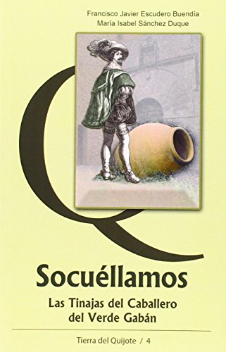 Beispielbild fr Socullamos, las tinajas del caballero del Verde Gabn (Tierra del Quijote, Band 4) zum Verkauf von medimops