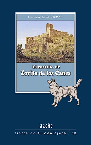 Imagen de archivo de CASTILLO DE ZORITA DE LOS CANES,EL a la venta por Siglo Actual libros