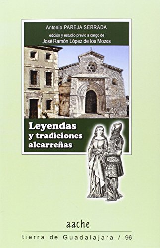 Imagen de archivo de LEYENDAS Y TRADICIONES ALCARREAS a la venta por Siglo Actual libros