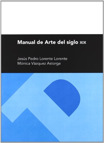 9788415538417: Manual de Arte del siglo XIX (Textos Docentes)