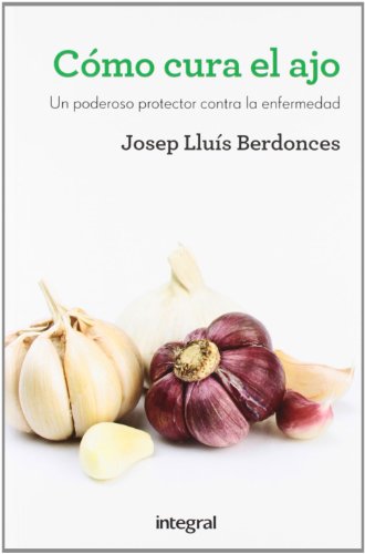 Stock image for Como cura el ajo Berdonces, Josep Llus for sale by Iridium_Books