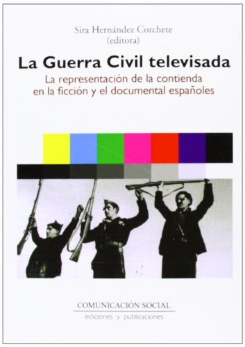 Imagen de archivo de LA GUERRA CIVIL TELEVISADA a la venta por Antrtica