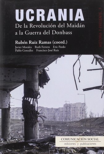 Imagen de archivo de Ucrania : de la Revolucin del Maidn a la Guerra del Donbass a la venta por Revaluation Books