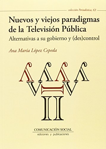 Imagen de archivo de Nuevos y viejos paradigmas de la televisin publica a la venta por AG Library