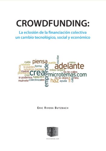 Stock image for Crowdfunding: la Eclosion de la Financiacion Colectiva, Un Cambio Tecnologico, Social y Economico for sale by Hamelyn