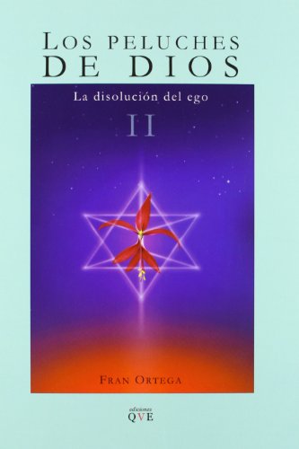 Imagen de archivo de Los peluches de Dios II : la disolucin del ego a la venta por Revaluation Books