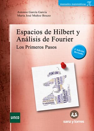 9788415550624: Espacios de Hilbert y anlisis de Fourier: los primeros pasos