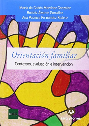 Imagen de archivo de Orientacin Familiar: Contextos, evaluacin e intervencin [Tapa blanda] Martnez Gonzlez, Mara de Cods; lvarez Gonzlez, Beatriz and Fernndez Surez, Ana Patricia a la venta por Papiro y Papel