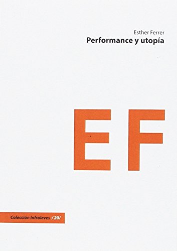 Stock image for PERFORMANCE Y UTOPA for sale by KALAMO LIBROS, S.L.