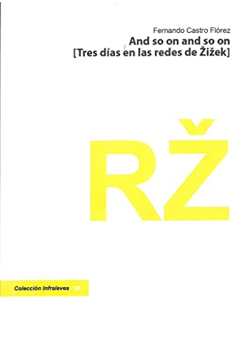 Beispielbild fr AND SO ON AND SO ON: TRES DIAS EN LAS REDES DE ZIZEK zum Verkauf von KALAMO LIBROS, S.L.