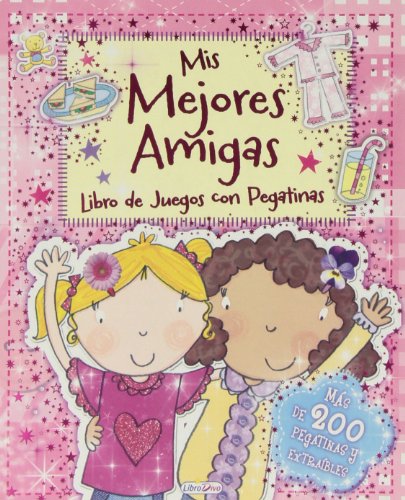 9788415557753: Mis Mejores Amigas. Libro De Juegos Y Pegatinas