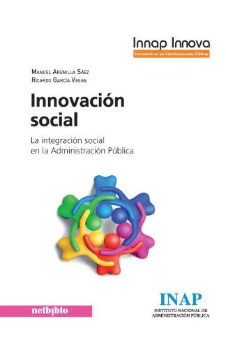 9788415562405: Innovacin Social. Importancia De La Integracin Social En La Administracin Pblica