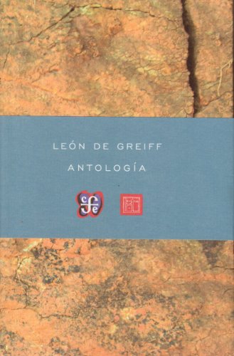 ANTOLOGÍA LEON DE GREIFF - DE GREIFF, LEON,