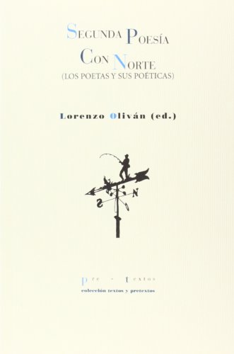 Imagen de archivo de SEGUNDA POESIA CON NORTE (Los poetas y sus poéticas) a la venta por KALAMO LIBROS, S.L.