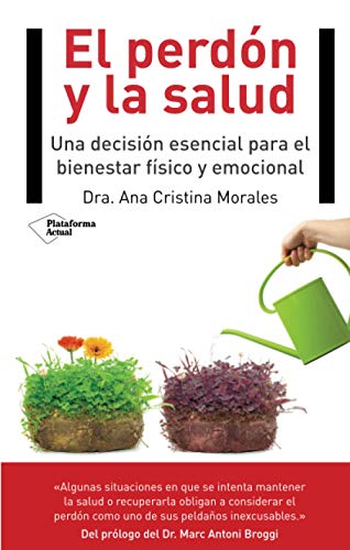 Stock image for El perdn y la salud: Una decisin esencial para el bienestar fsico y emocional (Actual) for sale by medimops
