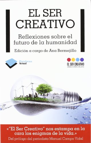 Beispielbild fr EL SER CREATIVO: Reflexiones sobre el futuro de la humanidad zum Verkauf von KALAMO LIBROS, S.L.