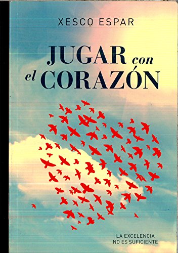 9788415577324: JUGAR CON EL CORAZN