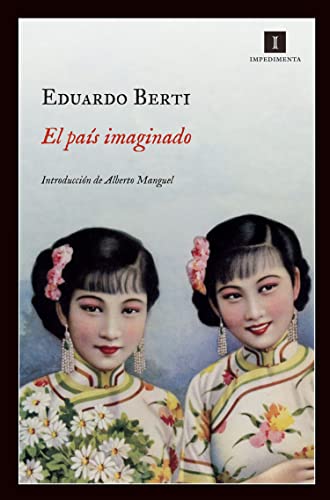 El paÃ­s imaginado (Spanish Edition) (9788415578185) by Berti, Eduardo