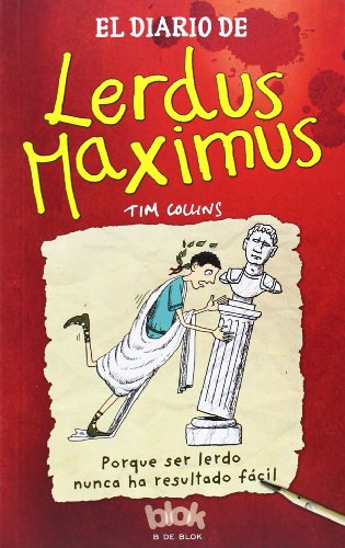 Stock image for El diario de Lerdus Maximus: Porque ser lerdo nunca ha resultado fcil (Diary of Dorkius Maximus, 1) (Spanish Edition) for sale by Irish Booksellers