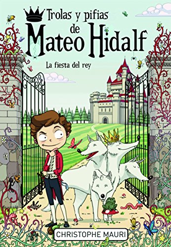 Beispielbild fr Trolas y pifias de Mateo Hidalf. La fiesta del rey (Serie Infinita, Band 105246) zum Verkauf von medimops