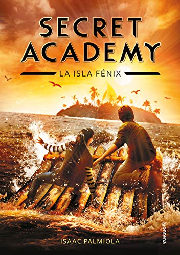 9788415580614: La Isla Fenix / The Phoenix Island (Secret Academy)