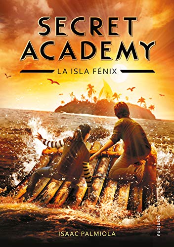 Stock image for Secret Academy 1. La isla F?nix / Secret academy #1 (Spanish Edition) for sale by SecondSale
