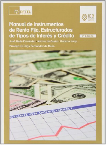 Manual de instrumentos de renta fija, estructurados de tipos de interes y credito.