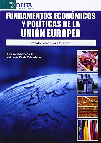 FUNDAMENTOS ECONÓMICOS Y POLÍTICAS DE LA UNIÓN EUROPEA - FERNÁNDEZ NAVARRETE