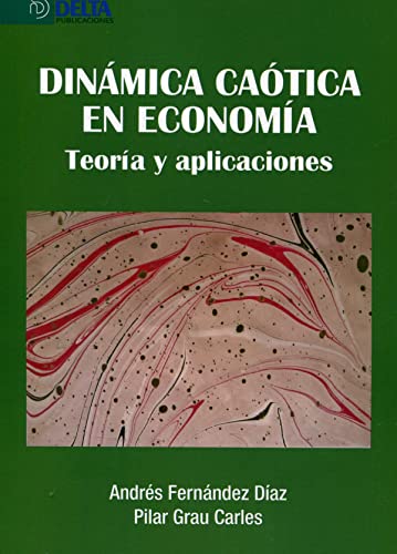 Imagen de archivo de DINAMICA CAOTICA EN ECONOMIA. TEORIA Y APLICACIONES a la venta por Iridium_Books