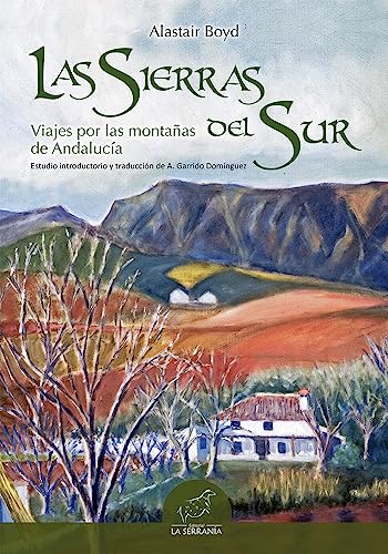 Stock image for Las sierras del sur. Viajes por las montaas de Andaluca for sale by AG Library