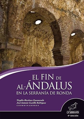 Imagen de archivo de EL FIN DE AL-NDALUS EN LA SERRANA DE RONDA (4 ED.) a la venta por Antrtica