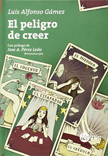 9788415589273: El Peligro De Creer (Ensayo)