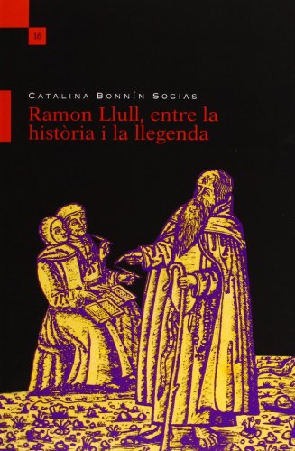 Stock image for Ramon Llull, Entre La Historia I La Llegenda for sale by AG Library