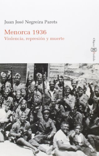 Imagen de archivo de MENORCA, 1936 VIOLENCIA, REPRESIN Y MUERTE a la venta por Zilis Select Books
