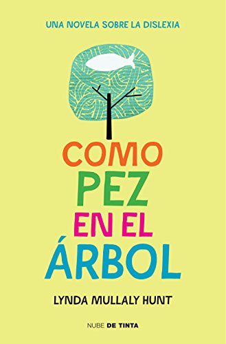 9788415594697: Como pez en el rbol: Una novela sobre la dislexia (Nube de Tinta)