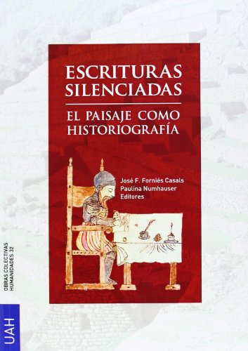 9788415595847: Escrituras silenciadas: El paisaje como historiografa (Obras Colectivas Humanidades)