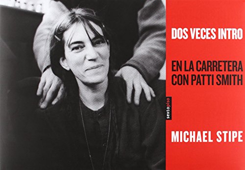 Dos veces intro. En la carretera con Patti Smith