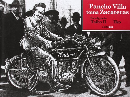 Stock image for Pancho Villa toma Zacatecas (Sexto PiTaibo Mahojo, Paco Ignacio for sale by Iridium_Books