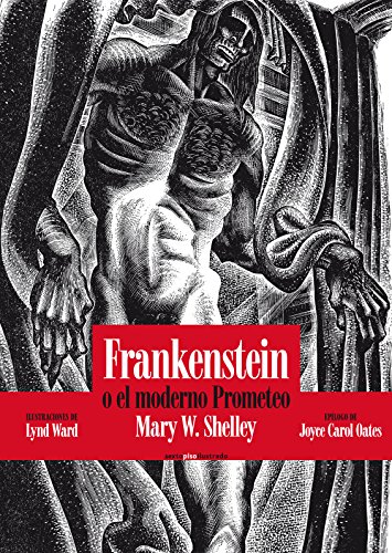 Frankenstein o el moderno Prometeo. Título original: Frankenstein, orthe Modern Prometheus. - Shelley W., Mary [Londres, 1797-1851]