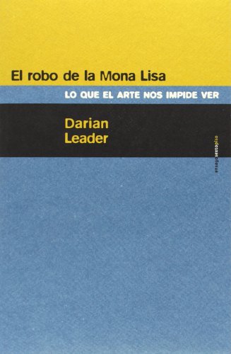 Stock image for EL ROBO DE LA MONA LISA: Lo que el arte nos impide ver for sale by KALAMO LIBROS, S.L.