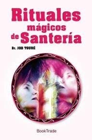 Imagen de archivo de RITUALES MAGICOS DE SANTERIA a la venta por Siglo Actual libros