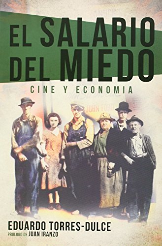 Stock image for EL SALARIO DEL MIEDO. CINE Y ECONOMA for sale by KALAMO LIBROS, S.L.